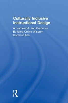 Culturally Inclusive Instructional Design - Charlotte Gunawardena, Casey Frechette, Ludmila Layne