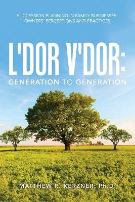 L'dor V'dor - Matthew R Kerzner