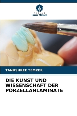 Die Kunst Und Wissenschaft Der Porzellanlaminate