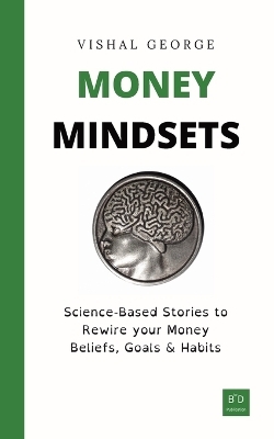 Money Mindsets - Vishal George