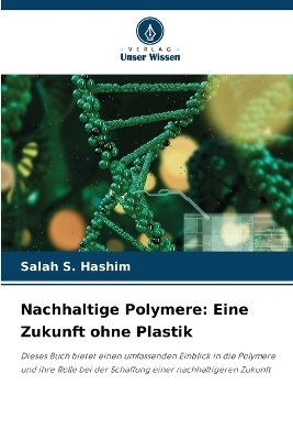 Nachhaltige Polymere - Salah S Hashim