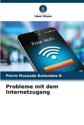 Probleme mit dem Internetzugang - Pierre Musaada Buhendwa N