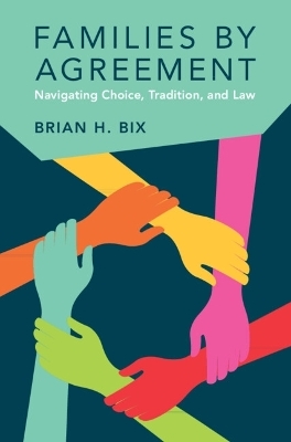 Families by Agreement - Brian H. Bix