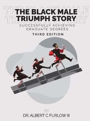 The Black Male Triumph Story - Albert Furlow