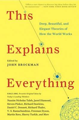 This Explains Everything -  John Brockman