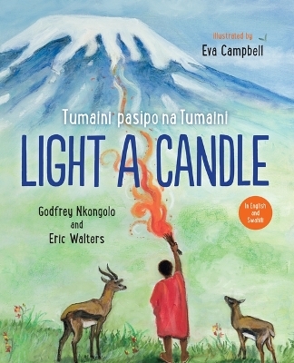 Light a Candle / Tumaini Pasipo Na Tumaini - Godfrey Nkongolo, Eric Walters