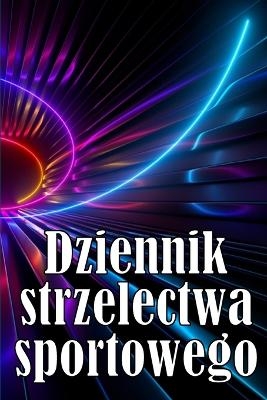 Dziennik strzelectwa sportowego