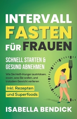 Intervallfasten für Frauen - schnell starten & gesund abnehmen