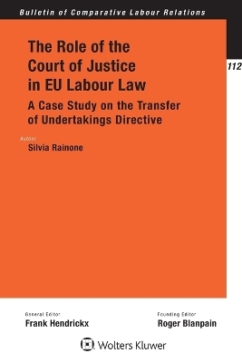 The Role of the Court of Justice in EU Labour Law - Silvia Rainone