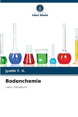Bodenchemie - Jyothi T V