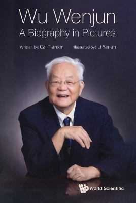 Wu Wenjun: A Biography In Pictures