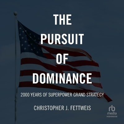 The Pursuit of Dominance - Christopher J Fettweis