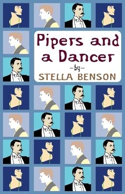 Pipers and a Dancer - Stella Benson