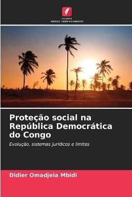Prote&ccedil;&atilde;o social na Rep&uacute;blica Democr&aacute;tica do Congo - Didier Omadjela Mbidi
