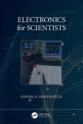 Electronics for Scientists - Daniel Santavicca