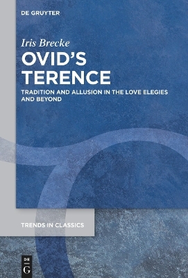Ovid&rsquo;s Terence - Iris Brecke