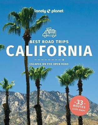 Lonely Planet Best Road Trips California -  Lonely Planet, Andrew Bender, Brett Atkinson, Amy C Balfour, Alison Bing