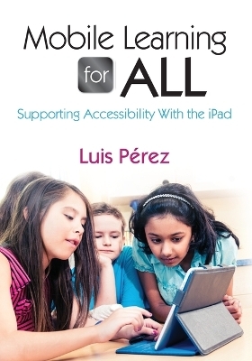 Mobile Learning for All - Luis F. Perez