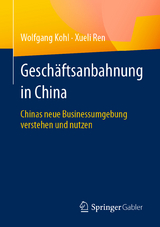 Gesch&auml;ftsanbahnung in China - Wolfgang Kohl, Xueli Ren