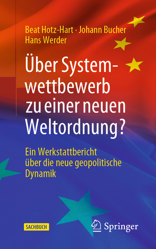 Über Systemwettbewerb zu einer neuen Weltordnung?
