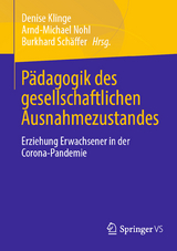 P&auml;dagogik des gesellschaftlichen Ausnahmezustandes - 