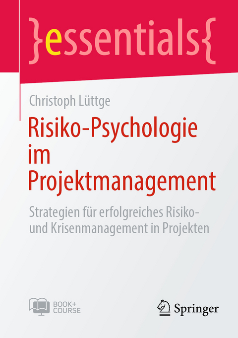 Risiko-Psychologie im Projektmanagement - Christoph L&uuml;ttge