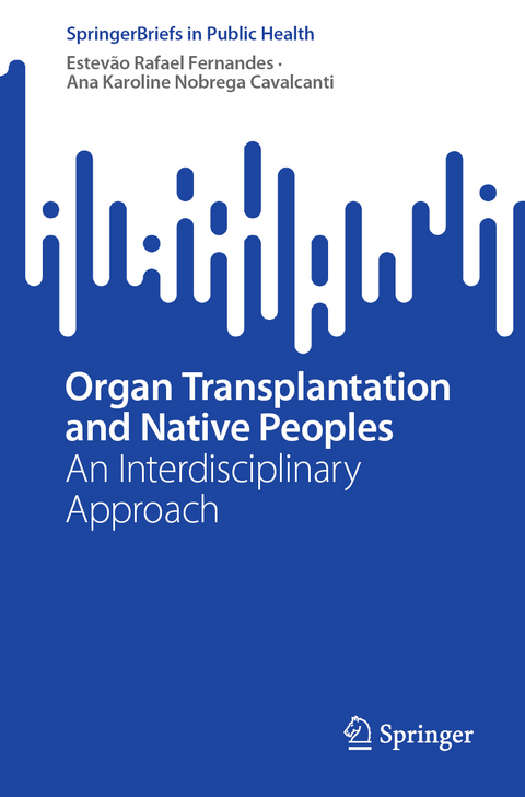 Organ Transplantation and Native Peoples - Estev&atilde;o Rafael Fernandes, Ana Karoline Nobrega Cavalcanti