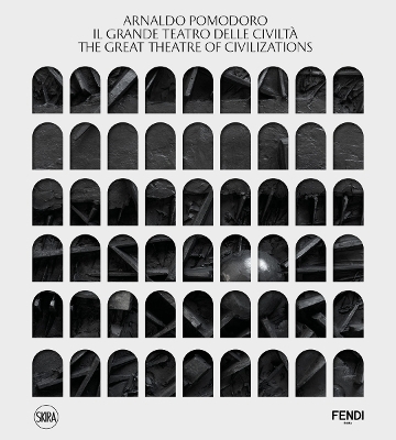 Arnaldo Pomodoro: The Great Theatre of Civilizations - 