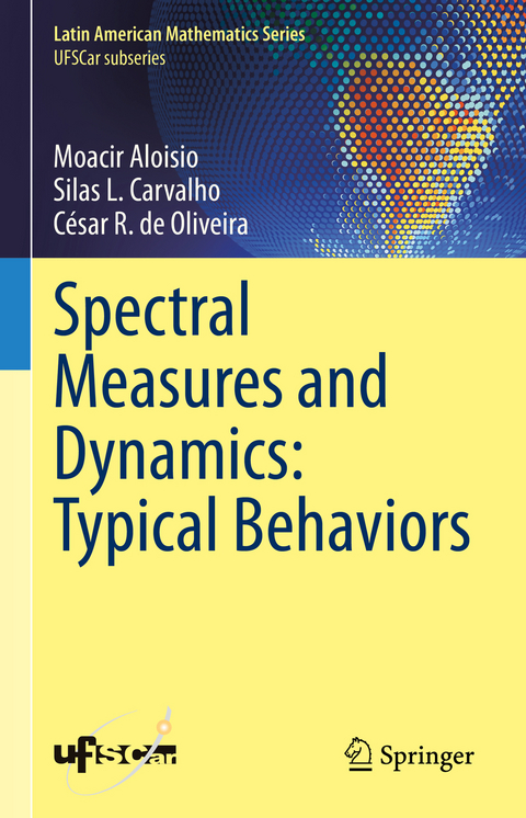 Spectral Measures and Dynamics: Typical Behaviors - Moacir Aloisio, Silas L. Carvalho, C&eacute;sar R. de Oliveira