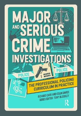 Major and Serious Crime Investigations - Richard Carr, Colin Davies