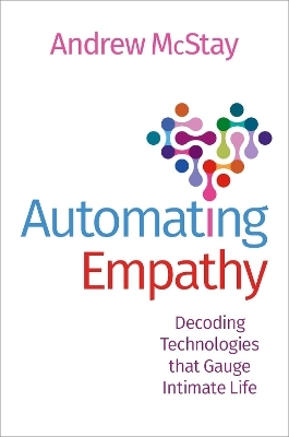 Automating Empathy - Andrew McStay