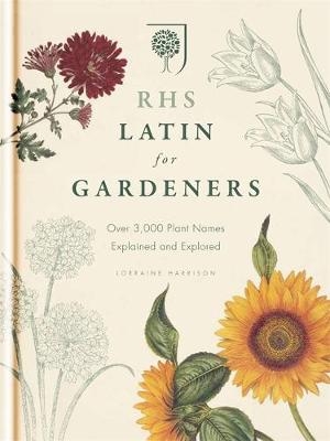 RHS Latin for Gardeners -  Royal Horticultural Society