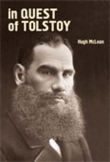 In Quest of Tolstoy -  Hugh McLean