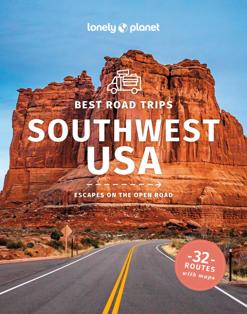 Lonely Planet Best Road Trips Southwest USA -  Lonely Planet, Anthony Ham, Amy C Balfour, Alison Bing, Stephen Lioy