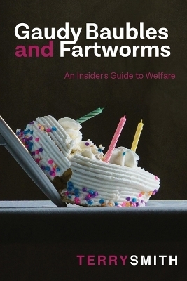 Gaudy Baubles and Fartworms - Terry R Smith