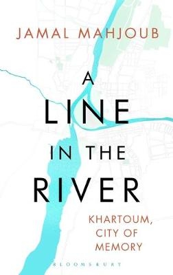 Line in the River -  Jamal Mahjoub