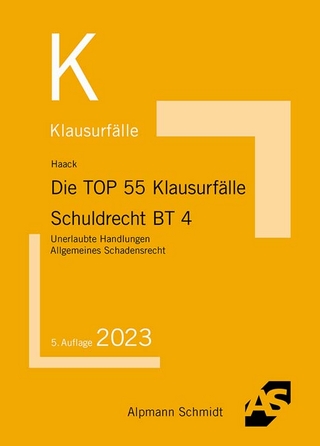 Die TOP 55 Klausurfälle Schuldrecht BT 4