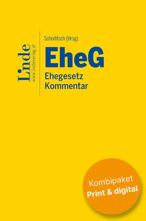 EheG | Ehegesetz (Kombi Print&digital) - Peter Barth, Astrid Deixler-H&uuml;bner, Petra Felzmann, Miriam Freudenthaler, Thomas Garber, Anja Krieger-Huber, Manfred Mann-Kommenda, Nora Melzer, Jessica Moser, Matthias Neumayr, Thomas Schoditsch, Diana Seeber-Grimm, Daphne-Ariane Simotta, Raphael Thunhart, Julia Told, Martina Weixelbraun-Mohr