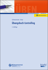&Uuml;bungsbuch Controlling - Ulrich Schwarzmaier, Christoph Mayr