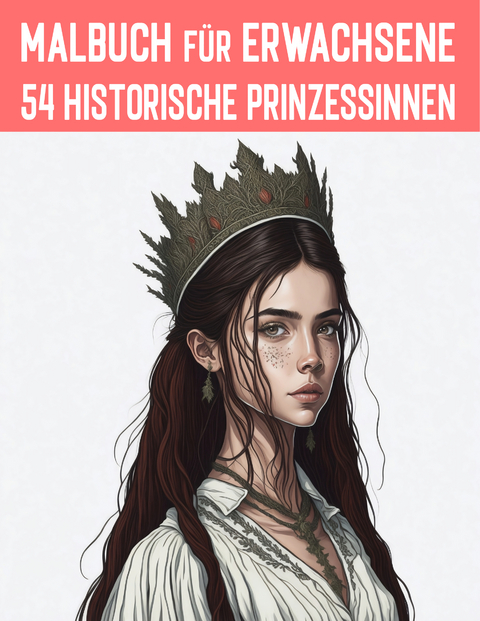 54 historische Prinzessinnen aus aller Welt