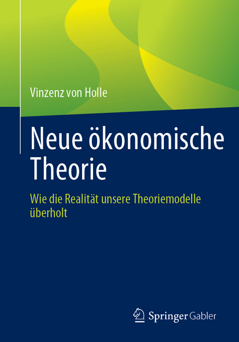 Neue &ouml;konomische Theorie - Vinzenz von Holle