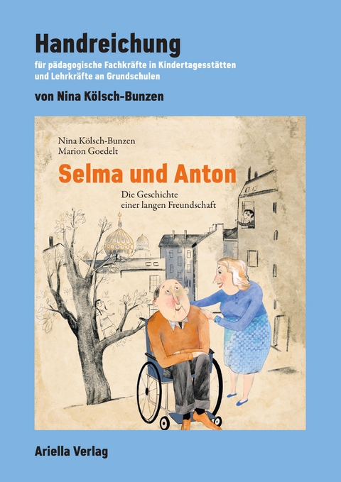 Handreichung zu: Selma und Anton - Nina K&ouml;lsch-Bunzen