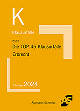 Die TOP 45 Klausurf&auml;lle Erbrecht - Claudia Haack