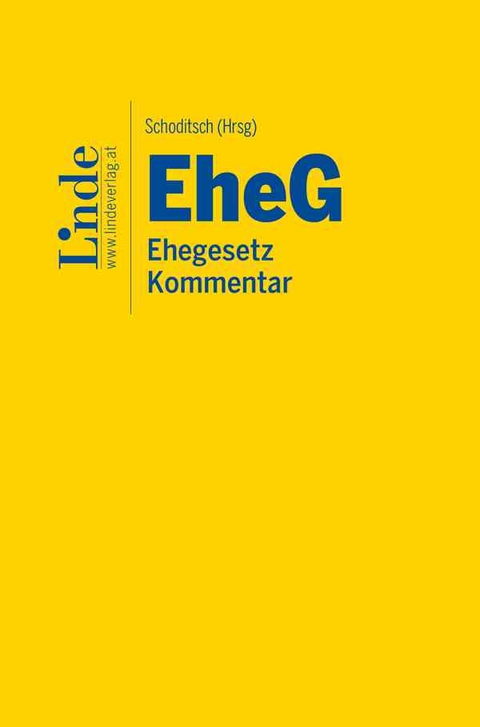 EheG | Ehegesetz - Peter Barth, Astrid Deixler-H&uuml;bner, Petra Felzmann, Miriam Freudenthaler, Thomas Garber, Anja Krieger-Huber, Manfred Mann-Kommenda, Nora Melzer, Jessica Moser, Matthias Neumayr, Thomas Schoditsch, Diana Seeber-Grimm, Daphne-Ariane Simotta, Raphael Thunhart, Julia Told, Martina Weixelbraun-Mohr