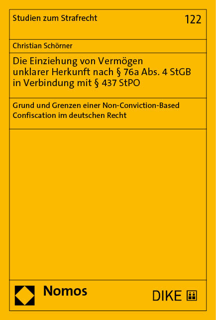 Die Einziehung von Verm&ouml;gen unklarer Herkunft nach &sect; 76a Abs. 4 StGB in Verbindung mit &sect; 437 StPO - Christian Sch&ouml;rner
