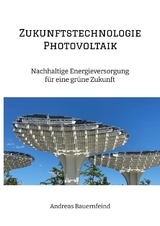 Zukunftstechnologie Photovoltaik - Andreas Bauernfeind