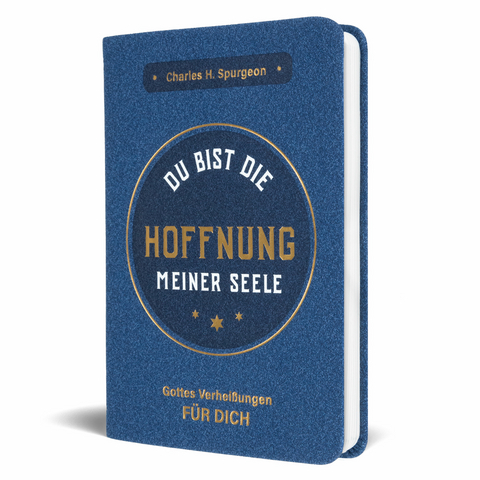 Du bist die Hoffnung meiner Seele - Charles H. Spurgeon