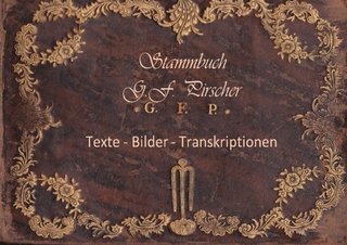 Stammbuch des George Friedrich Pirscher 1770 - 1778