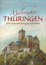 Malerisches Th&uuml;ringen - J&uuml;rgen Valdeig, Steffen Ra&szlig;loff