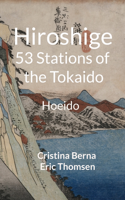 Hiroshige 53 Stations of the Tokaido - Cristina Berna, Eric Thomsen